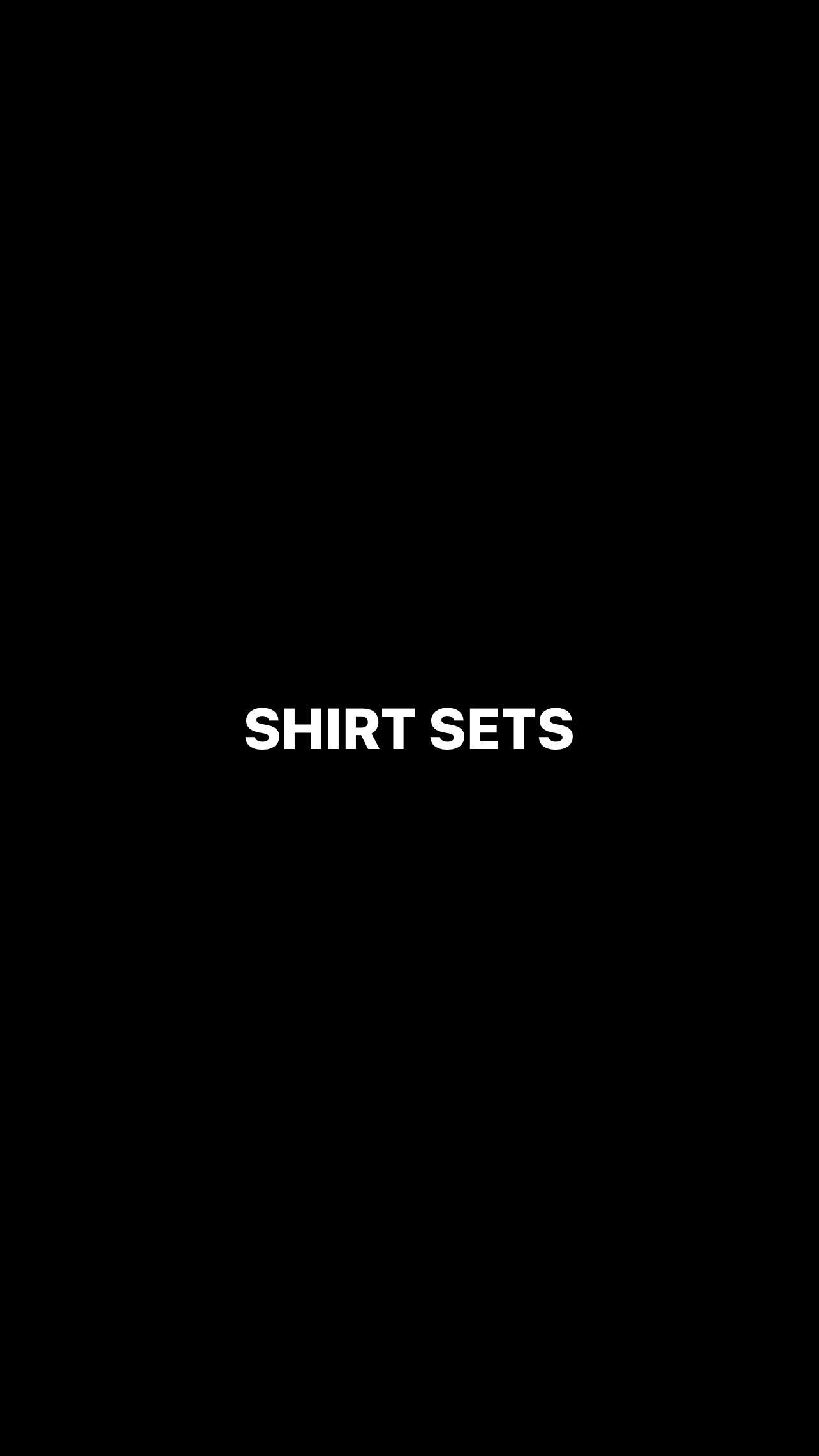 SHIRT SETS